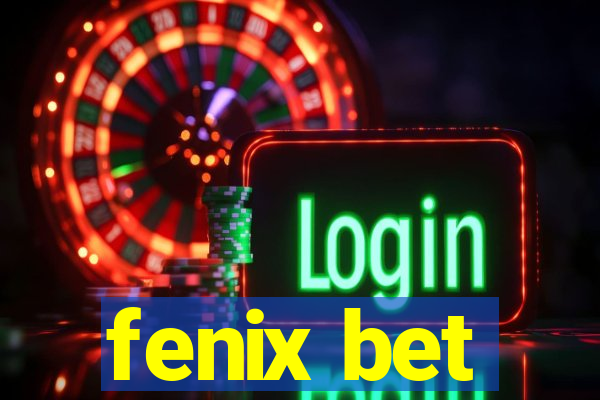 fenix bet